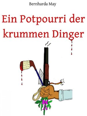 cover image of Ein Potpourri der krummen Dinger